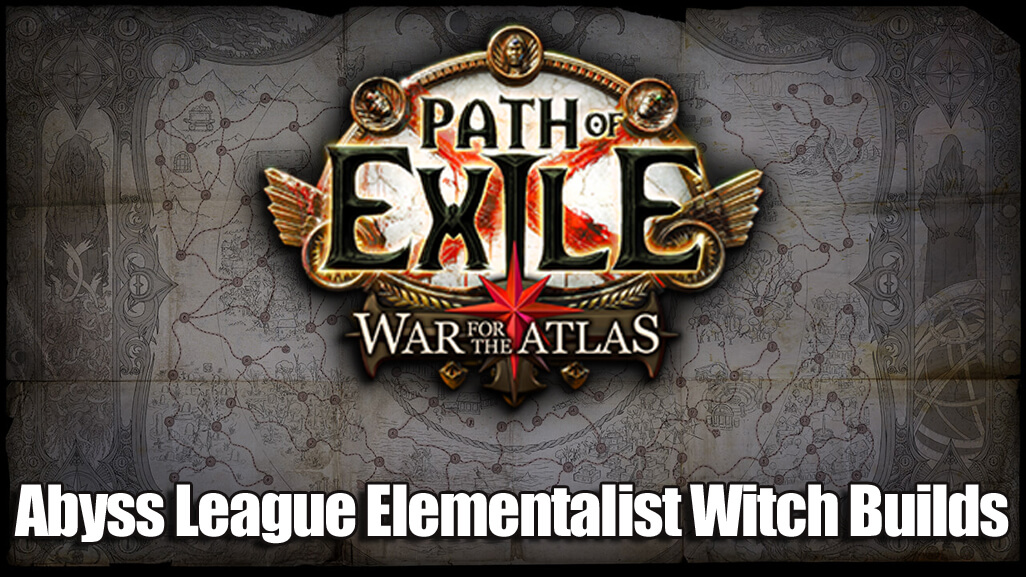 2018 Path of Exile Abyss League Elementalist Witch Builds!